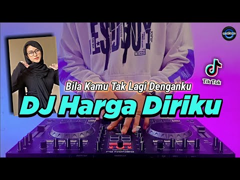 DJ BILA KAMU TAK LAGI DENGANKU - HARGA DIRIKU WALI BAND TIKTOK VIRAL REMIX FULL BASS 2022
