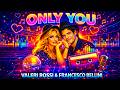 Valeria Rossi Francesco Bellini Only You New Italo Disco 2026 Modern Talking Style 🪩