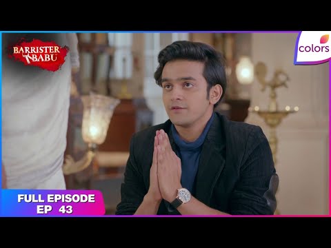 Barrister Babu | Full Episode Ep. 43 | Anirudh is ordered to apologise! | Colors TV