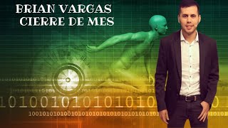 Brian Vargas - Cierre de Mes