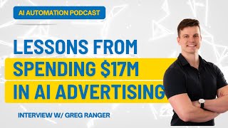 Transforming Traditional Marketing Agency To AI W/Greg Ranger | AI Automations Podcast