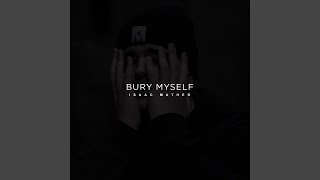 Bury Myself Music Video