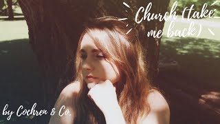 Church (take me back) Cochren &amp; Co. cover