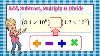 How to Add, Subtract, Multiply & Divide Scientific Notation | Grade 8 Math | 8.EE.A.4 💗