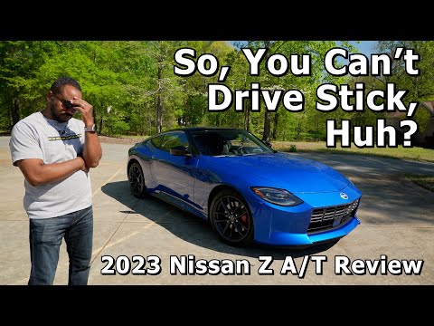 So, You Can't Drive Stick, Huh? - 2023 Nissan Z Performance A/T Review