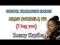 Nazo Bondela Yo (I beg you) by #rosnykayiba [Paroles/Lyrics] #english translation