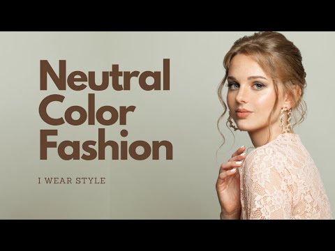 Effortless Neutral Color Fashion for Women | Chic & Timeless Outfit Ideas