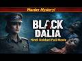 Black Dalia Deadly Medical College Murders Serial Killer Mystery Hindi Dubbed