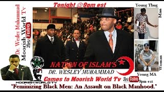Dr. Wesley Muhammad  "The Assault on Black Manhood and Black Masculinity"