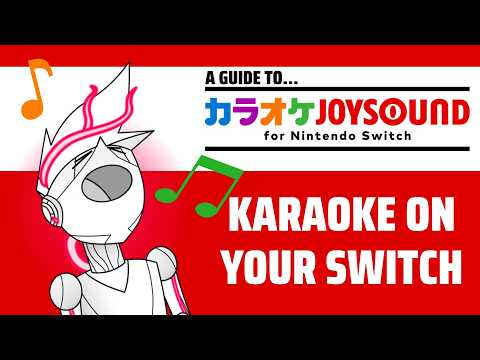 A Foreigner's Guide to Karaoke JOYSOUND for Nintendo Switch