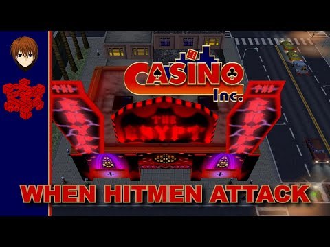 Casino Inc. -  When Hitmen Attack