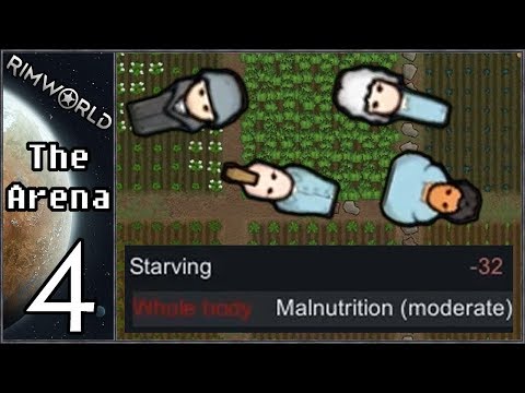 Rimworld: The Arena #4 - Starvation!