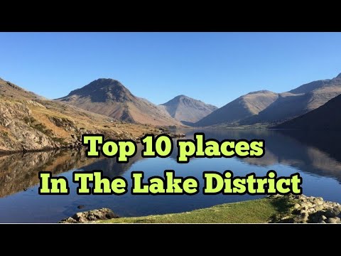 The Top 10 Places to visit in The Lake District #lakedistrict #cumbria #placestovisitintheuk #top10