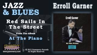 Erroll Garner - Red Sails In The Street