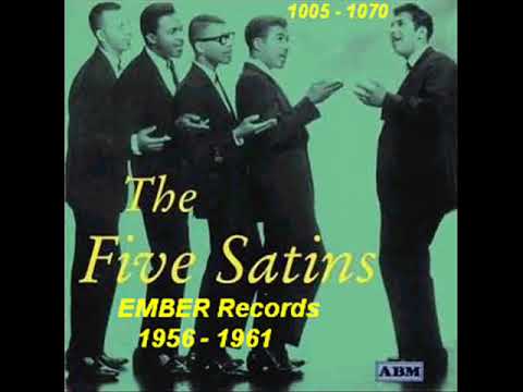 The Five Satins 👉🏽 1956-1961 The Ember Records Years ( Full Album)