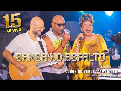 Coqueiro Verde/Zamba Bem - [Samba no Asfalto 15 Anos – Ao Vivo]
