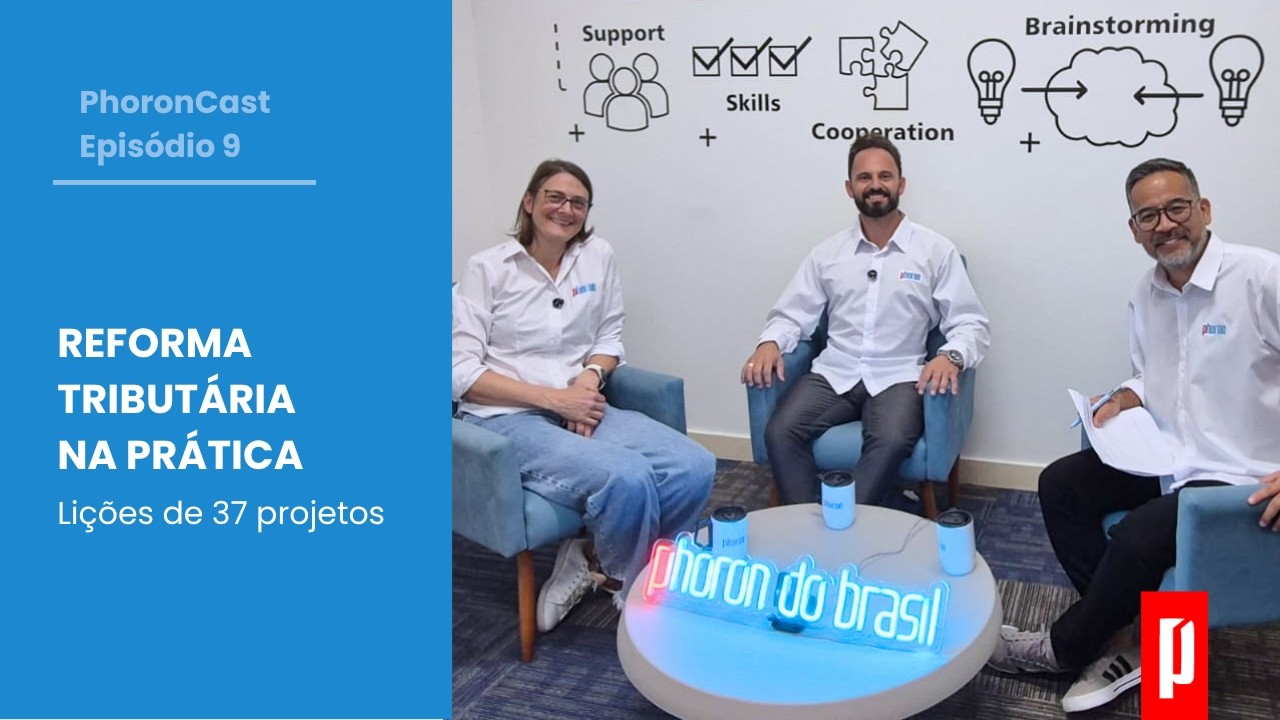 PhoronCast | Reforma Tributária na prática: lições de 37 projetos