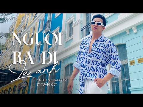 Người ra đi là anh - Lý Tuấn Kiệt