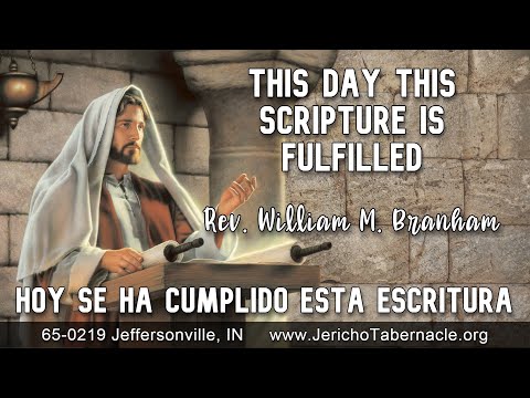 2022-1116 - 65-0219 This Day This Scripture Is Fulfilled - Rev. William M. Branham