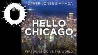 Topher Jones & Amada feat. Ido Vs. The World - Hello Chicago (Cover Art)