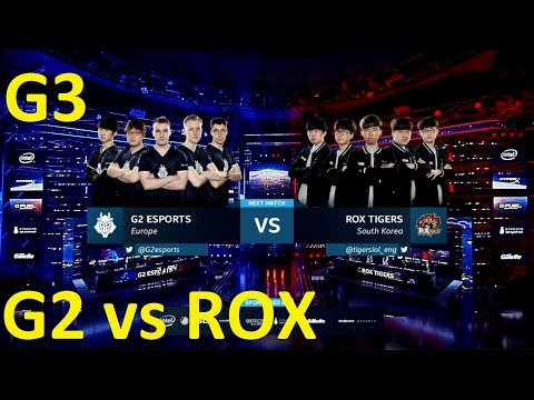 G2 vs ROX Game 3 Highlights - G2 ESPORTS vs. ROX TIGERS - SEMIFINAL - IEM Katowice 2017