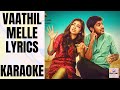 Vaathile Melle Song Lyrics Neram Karoke Without Any Dialogue