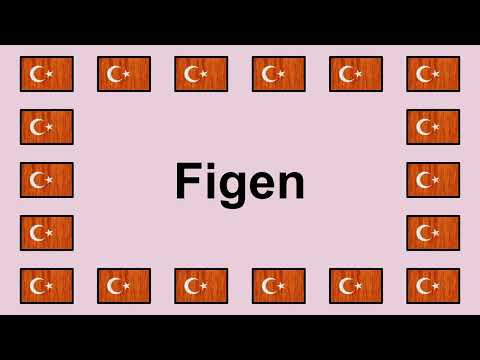 Pronounce FIGEN in Turkish 🇹🇷