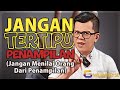 JANGAN TERTIPU PENAMPILAN Jangan Menilai Orang Dari Penampilan Good Idea With Wilianto SE