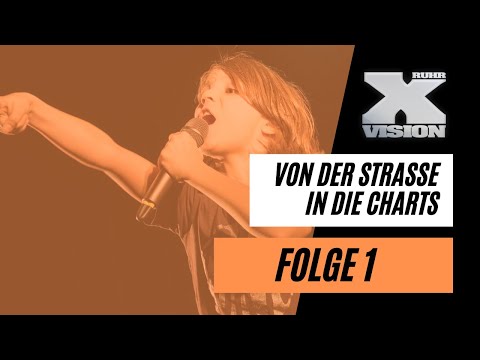 FOLGE 1 ▶ Von der Straße in die CHarts ◀ X-Vision Stories | Kostenlos SCHAUSPIEL by X-VISION RUHR
