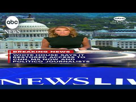 White House says it restored access to CNN, MS NOW and Politico journalists