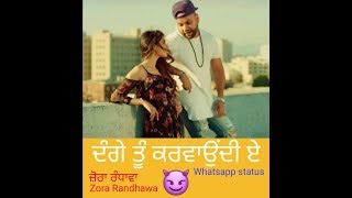 Zora Randhawa- Dangey DrZeus Punjabi Whatsapp stat