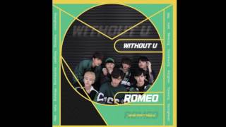 Download lagu 170719 Romeo (로미오) - WITHOUT U (Jap. ver.)   ORION mp3