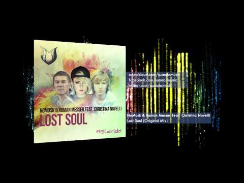 NoMosk & Roman Messer feat. Christina Novelli - Lost Soul (Original Mix)