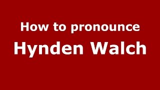How to pronounce Hynden Walch