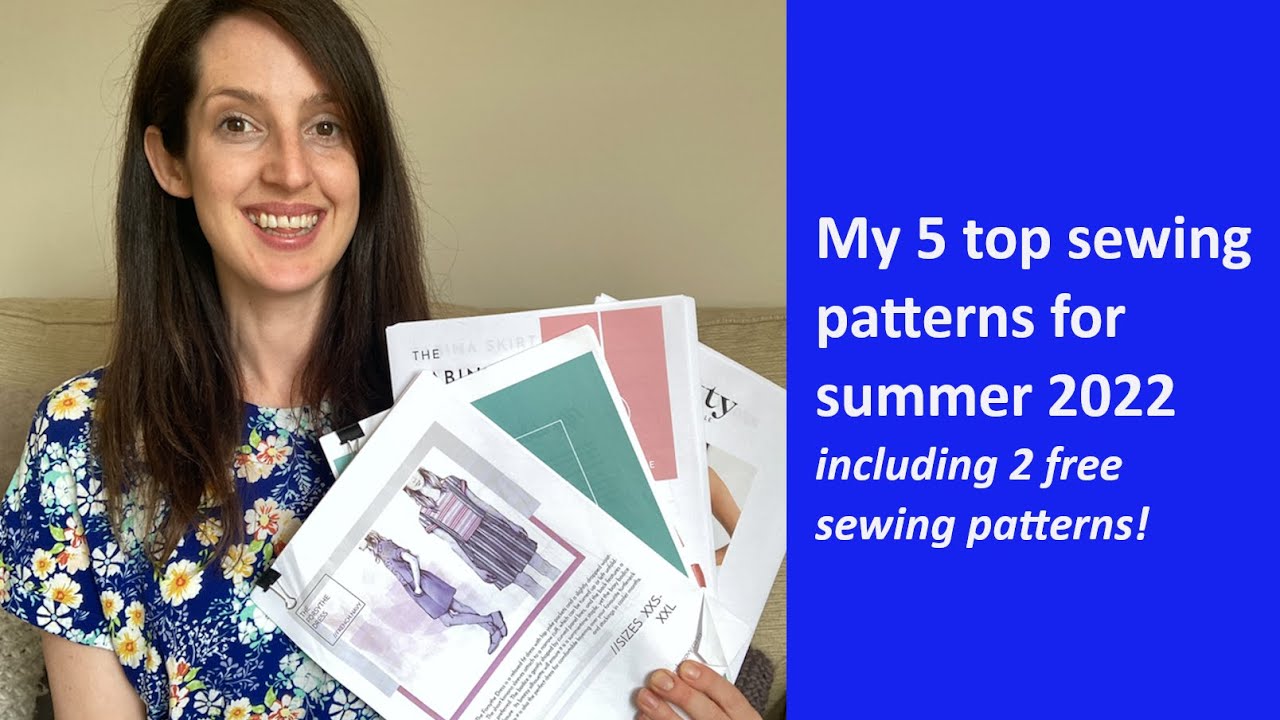 My 5 top sewing patterns for summer 2022 | Including 2 free patterns!