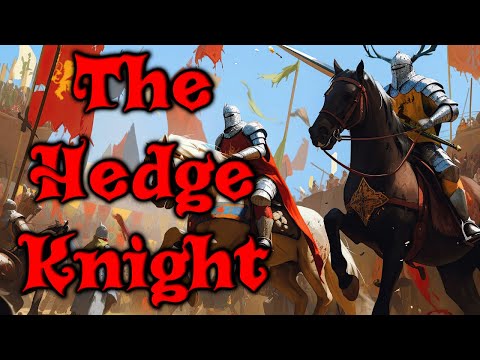 The Hedge Knight Reading/Analysis - Part 5 - The Tales of Dunk and Egg