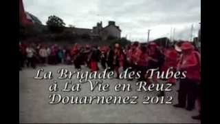 La Brigade des Tubes à La Vie en Reuz, Douarnenez