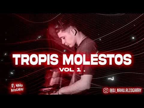 TROPIS MOLESTOS Vol.1🌴🔥Dj Nahu Alzogaray