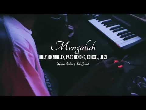 Oxel Usman - Mengalah (ft Rilly & Omzhullex & Pace Nenong & Mowza)