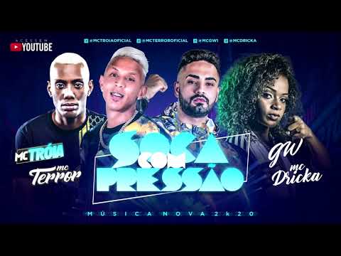 MC TROIA, MC TERROR, MC GW E MC DRICKA  SOCA COM PRESSÃO BREGA FUNK