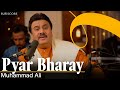 Pyar Bharay Muhammad Ali Melodious Ghazal Tribute To Mehdi Hasan Sufiscore
