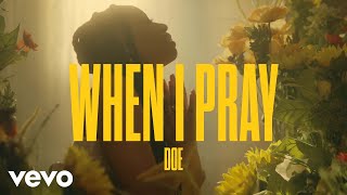 DOE - When I Pray (Official Music Video)