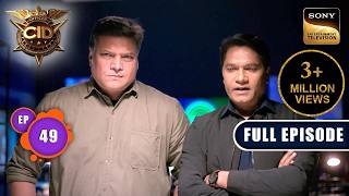 क्या ACP Pradyuman ने किया Team CID को Trick? | CID Season 2 | Full Episode | Ep 49