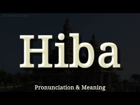 Hiba - Pronunciation and Meaning
