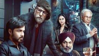 Chehre 2022 Hindi Full Movie | Emraan Hashmi, Amitabh Bachchan, Annu Kapoor