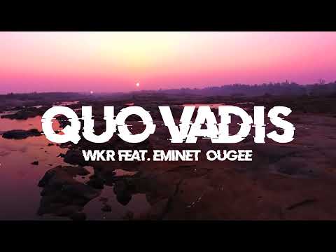 WKR  - QUO VADIS feat. EMINET, OuGee (prod. Wesoly&DanyBeatZ, cuts DJ k1)