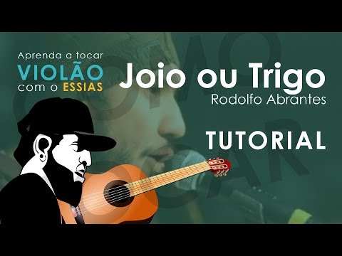 Joio Ou Trigo - Rodolfo Abrantes