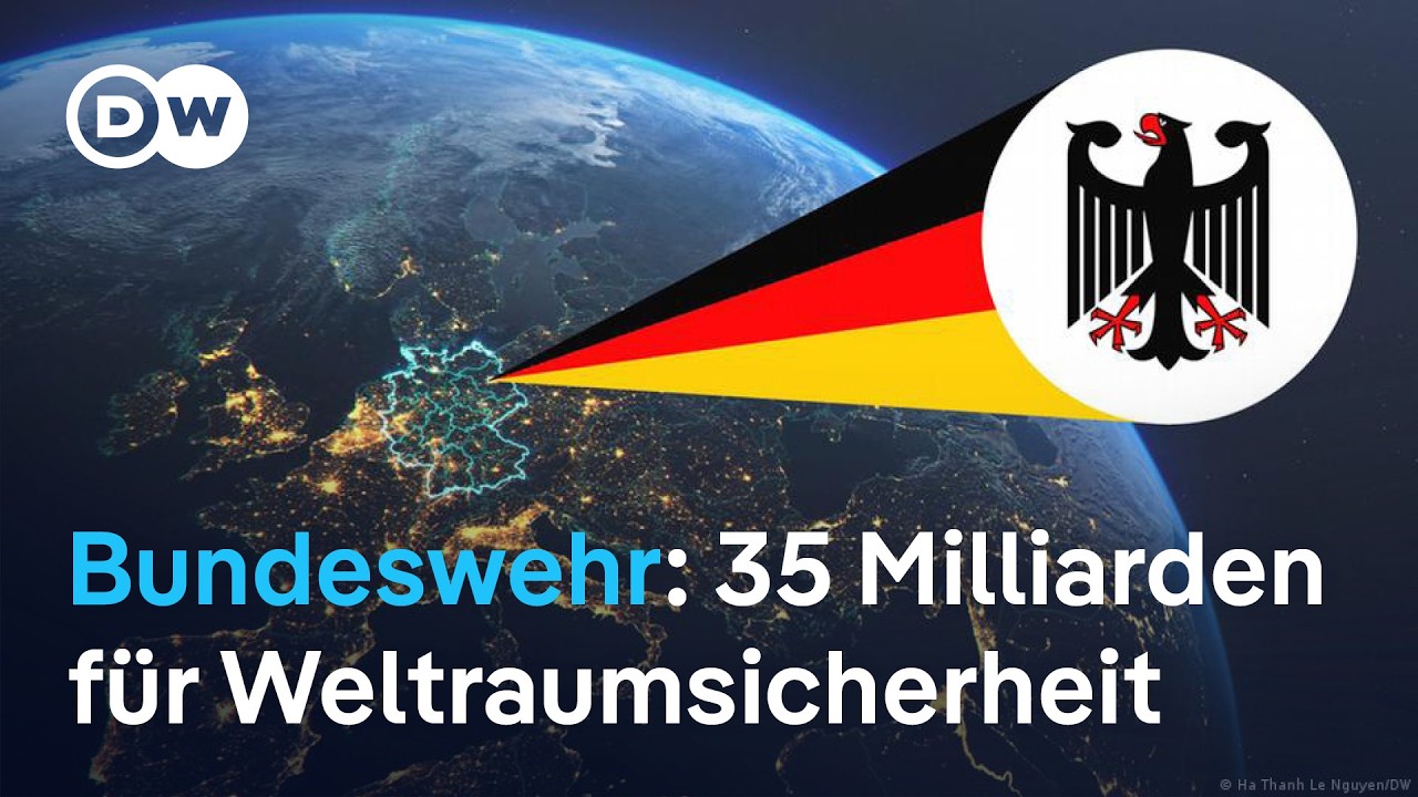 Deutschland investiert 35 Milliarden Euro in Weltraumverteidigung