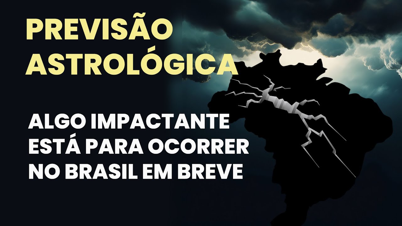 ASTROLOGICAL FORECAST - SOMETHING IMPACTFUL IS ABOUT TO HAPPEN IN BRAZIL SOON