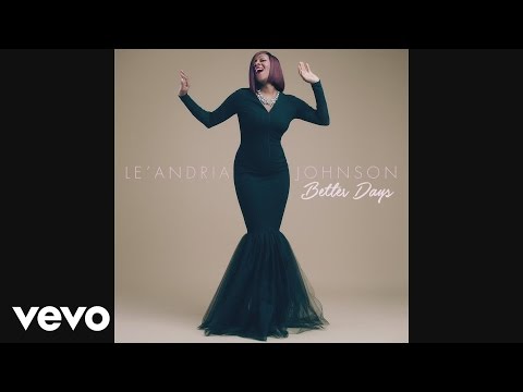 Le'Andria Johnson - Better Days (Audio)